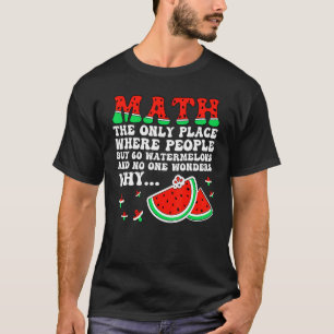 Mathematik und Wassermelonen machen Spaß für Lehre T-Shirt