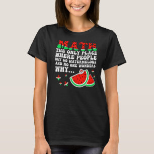 Mathematik und Wassermelonen machen Spaß für Lehre T-Shirt