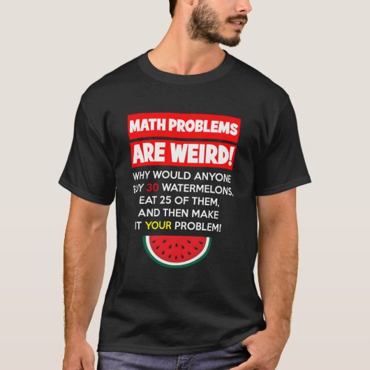 Mathematik und Wassermelonen Problem lösen Lehrer T-Shirt (Vorderseite)