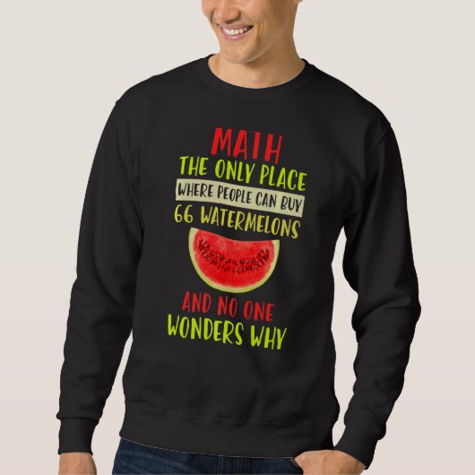 Mathematik- und Wassermelonenmathematikberechnungs Sweatshirt (Vorderseite)