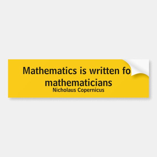 Mathematik wird für Mathematiker geschrieben Autoaufkleber (Vorne)