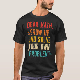 Mathematik Zitat für Mädchen Jungen Männer Männer T-Shirt
