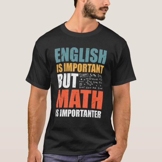 Mathematik Zitate Englisch ist wichtig, Mathematik T-Shirt (Vorderseite)