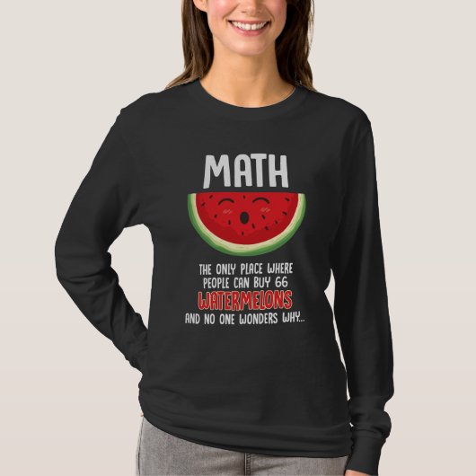 Mathematiker Berechnung Mathematiker Watermelon T-Shirt (Vorderseite)