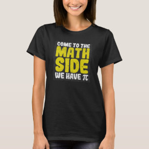 Mathematiker Geek Nerd Komm auf die Mathe-Seite Wi T-Shirt