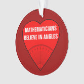 Mathematiker glauben an Winkel Ornament (Vorderseite)