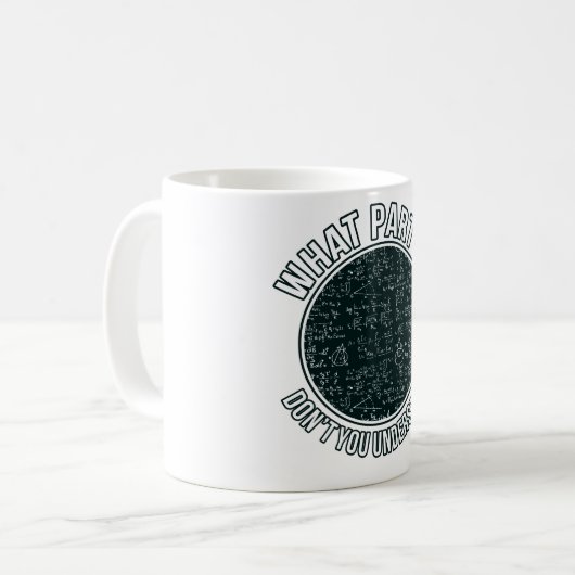 Mathematiker Lehrer Sarcasm Mathematik Mathematik Kaffeetasse (Vorderseite Links)