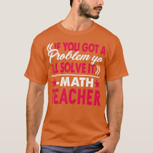 Mathematiker löst Problem Yo T-Shirt