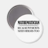 Mathematiker - Weil Physiker auch Helden brauchen Magnet (Vorderseite/Rückseite)