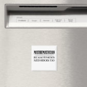 Mathematiker - Weil Physiker auch Helden brauchen Magnet (In Situ (Geschirrspüler))