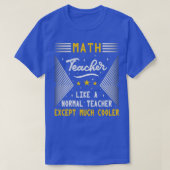 Mathematiker wie ein normaler Lehrer Funny Mathe T T-Shirt (Design vorne)