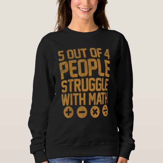 Mathematiklehrer 5 von 4 Mathematikschülern Sweatshirt (Vorderseite)