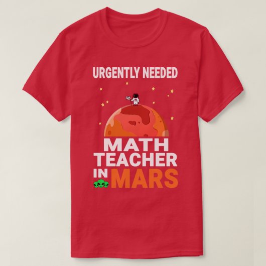 Mathematiklehrer dringend erforderlich in Mars Mar T-Shirt (Design vorne)