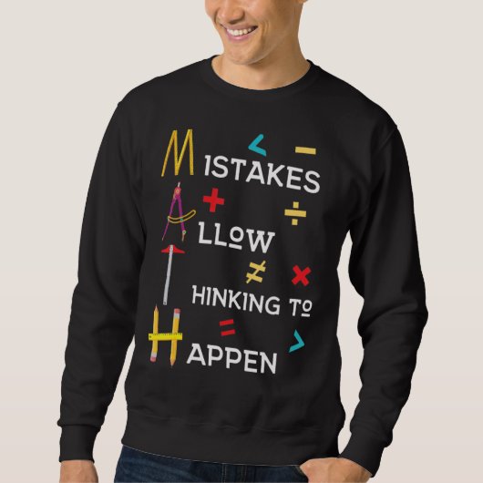 Mathematiklehrer-Fehler erlauben es zu denken Sweatshirt (Vorderseite)