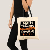 Mathematiklehrer Funny Mathematik Lehrer haben ein Tragetasche (Vorderseite (Produkt))