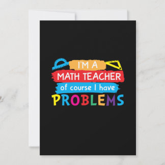 Mathematiklehrer Ich bin Mathematiklehrer Einladung