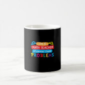 Mathematiklehrer Ich bin Mathematiklehrer Kaffeetasse (Mittel)