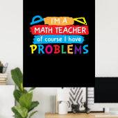 Mathematiklehrer Ich bin Mathematiklehrer Poster (Heimbüro)