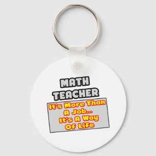Mathematiklehrer...mehr als Arbeit, Lebensweise Schlüsselanhänger
