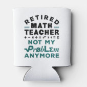 Mathematiklehrer nicht mehr mein Problem Dosenkühler (Rückseite)