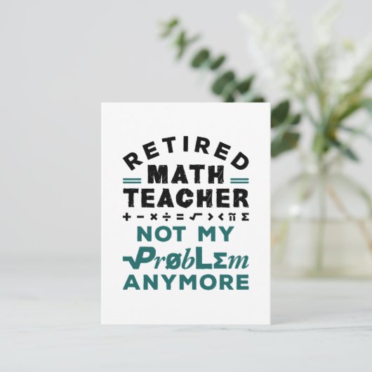 Mathematiklehrer nicht mehr mein Problem Postkarte (Stehend Vorderseite)