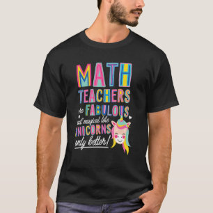 Mathematiklehrer sind fabelhaft magisch wie Einhör T-Shirt