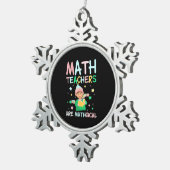 Mathematiklehrer sind Mathiker Schneeflocken Zinn-Ornament (Rechts)