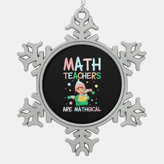 Mathematiklehrer sind Mathiker Schneeflocken Zinn-Ornament (Vorderseite)