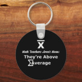 Mathematiklehrer sind nicht gemein, sie sind überd schlüsselanhänger (Vorderseite)