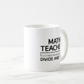 Mathematiklehrer teilen und regieren kaffeetasse (VorderseiteRechts)