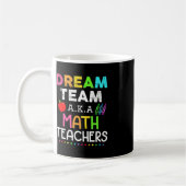 Mathematiklehrer träumen Team Aka Mathematik Lehre Kaffeetasse (Links)