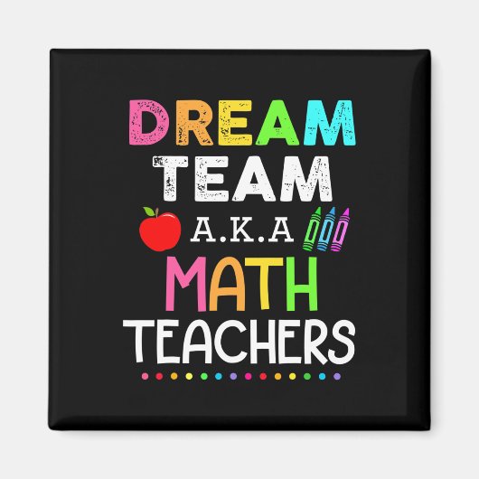 Mathematiklehrer träumen Team Aka Mathematik Lehre Magnet (Vorne)