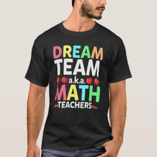 Mathematiklehrer träumen Team Aka Mathematik Lehre T-Shirt