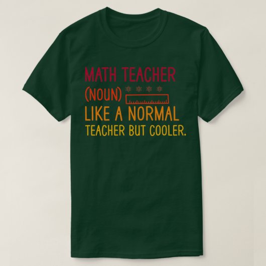 Mathematiklehrer wie ein normaler Lehrer, aber coo T-Shirt (Design vorne)