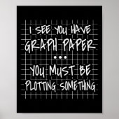 Mathematiklehrer, Zurück zur Schule, ich sehe dich Poster (Vorne)