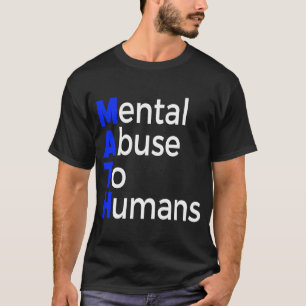 Mathematischer Missbrauch für Menschen mathematisc T-Shirt