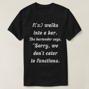 Mathematischer Spaß: f(x) und die inkompatible Bar T-Shirt