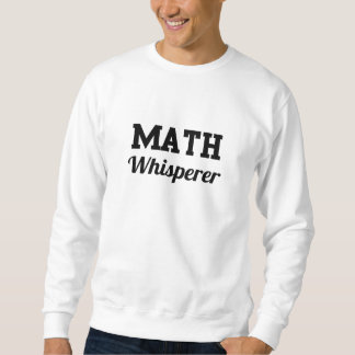 MatheWhisperer Sweatshirt