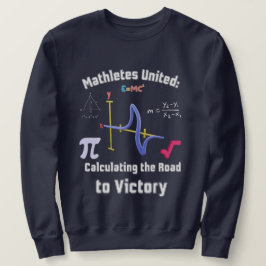 Mathletes United: Berechnung des Weges zum Sieg Sweatshirt