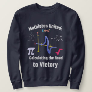 Mathletes United: Berechnung des Weges zum Sieg Sweatshirt