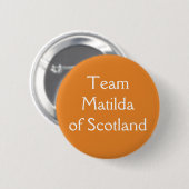 Matilda of Scotland Queen of England Button (Vorne & Hinten)