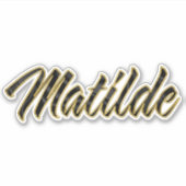 Matilde black gold Lettering Aufkleber Sticker (Vorderseite)