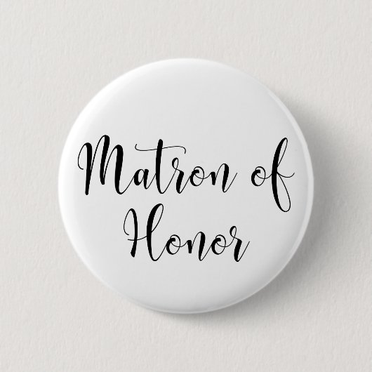Matron of Honor Black Script Typografie (30) Button (Vorderseite)