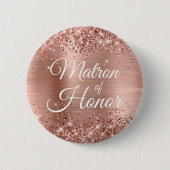 Matron of Honor Glittery Rose Gold Foil Button (Vorderseite)