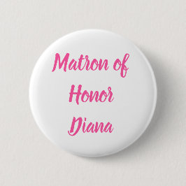 Matron of Honor Pink Individuelle Name Geschenke H Button
