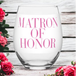 Matron of Honor Pink Moderne Elegant Personalisier Weinglas Ohne Stiel