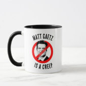 Matt Gaetz ist ein Creep Anti-Matt Gaetz Tasse (Links)
