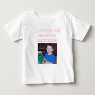 matt, ich LIEBE MEIN GROSSES BROTHER-MATTHEW! Baby T-shirt