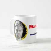 Matt Morse TV Tasse (Vorderseite Links)