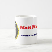 Matt Morse TV Tasse (Mittel)